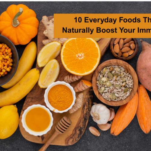 Foods That Naturally Boost Your Immunity